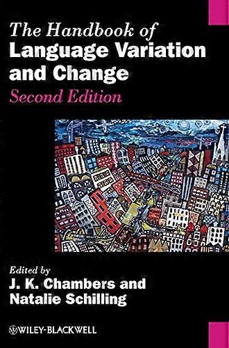 The Handbook of Language Variation and Change