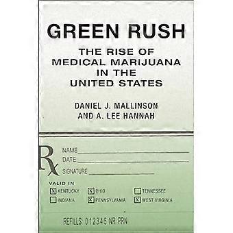 Green Rush: Fremveksten av medisinsk marihuana i USA