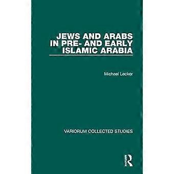 Juden und Araber im vor- und frühislamischen Arabien