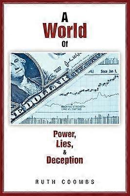 A World Of Power Lies & Deception