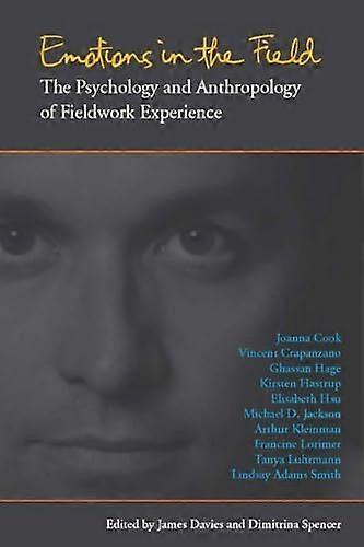 Emotions in the Field: The Psychology and Anthropology of Fieldwork Experience