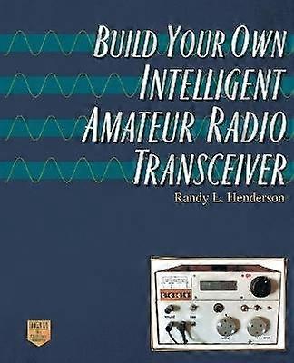 Construiți-vă propriul transceiver radio amator inteligent