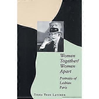 Women Together/Women Apart: Portraits von Lesbian Paris