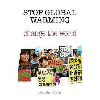 Stopper le réchauffement climatique, de changer le monde : 0