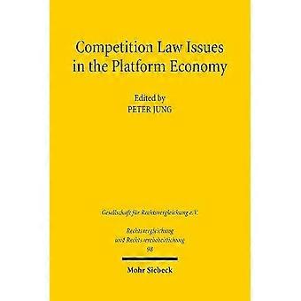 Mededingingsrechtelijke vraagstukken in de platformeconomie: Vergelijkend handels- en economisch recht. Verslag van de 38e Duitse conferentie over vergelijkend recht.