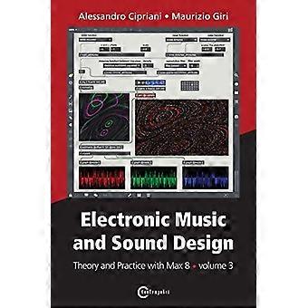 Elektronische Musik und Sounddesign - Theorie und Praxis mit Max 8 - Band 3
