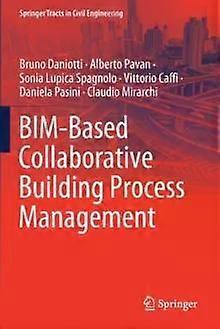 Bim-based Collaborative Building Process Management - Bruno Daniotti