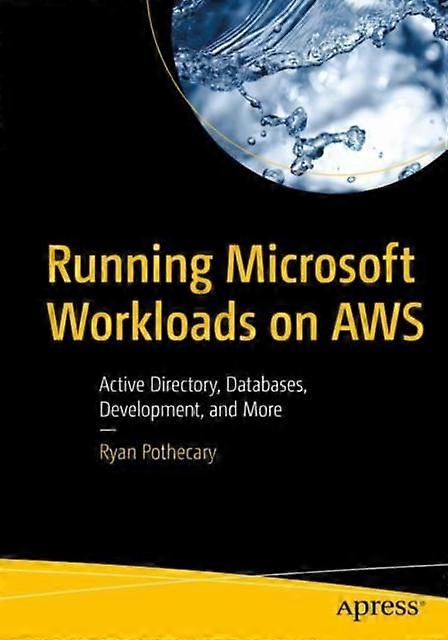 Running Microsoft Workloads On Aws Active Directory Databases Development - Ryan Pothecary - Paperback - en Book
