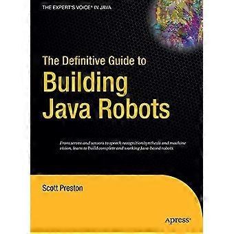 The Definitive Guide To Building Java Robots - Scott Preston - Paperback - en Book