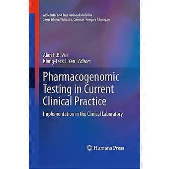 Pharmacogenomic testing in current clinical practice implementation in the clinical laboratory
