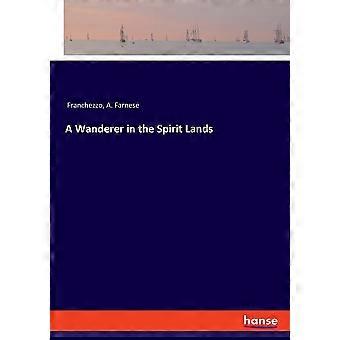 A wanderer in the spirit lands