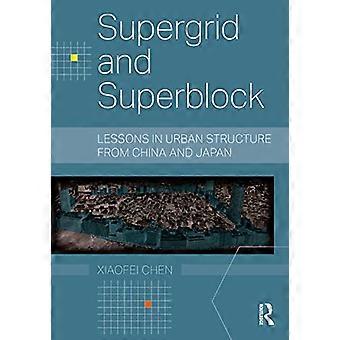 Supergrid and Superblock Lessons in Urban Structure from China and Japan