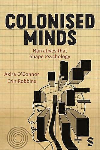 Colonised Minds Narratives that Shape Psychology
