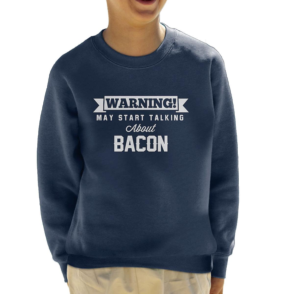 Warning May Start Talking About Bacon Kid's Sweatshirt