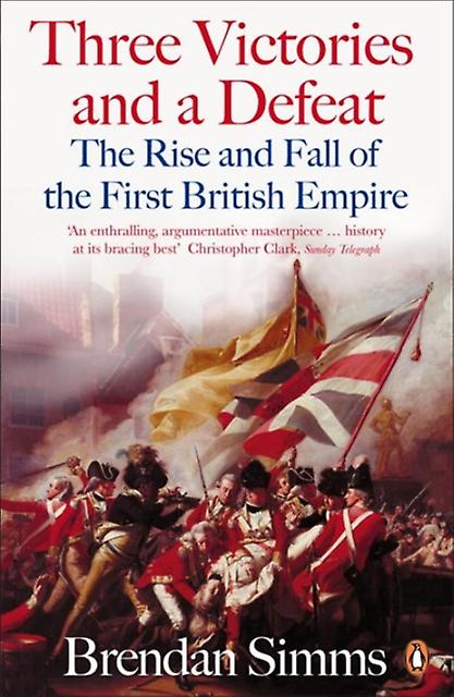 Three Victories And A Defeat by Brendan Simms Paperback Book
