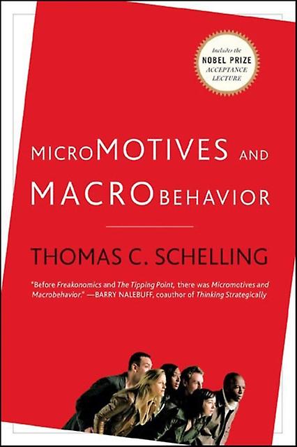 Micromotives And Macrobehavior - Thomas C. Schelling