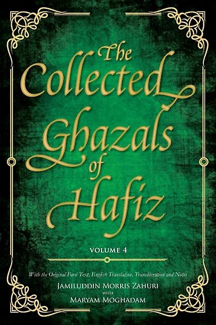 The Collected Ghazals Of Hafiz Volume 4
