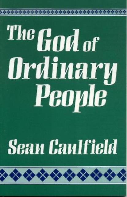 The God Of Ordinary People by Sean Caulfield Paperback Book