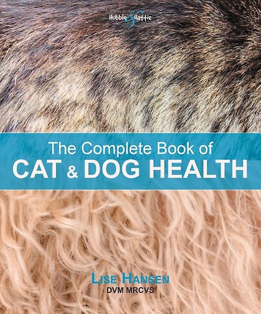 The Complete Book Of Cat And Dog Health by Lise Hansen Paperback Book