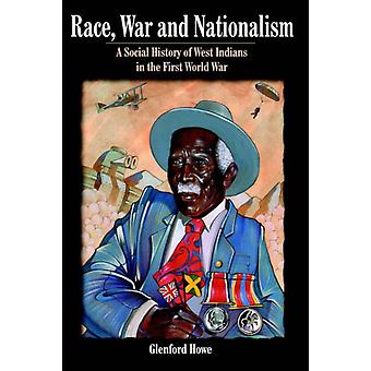 Guerra Racial e Nacionalismo - Glenford D. Howe