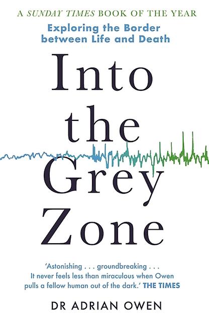 Into The Grey Zone by Dr Adrian Owen Paperback Book