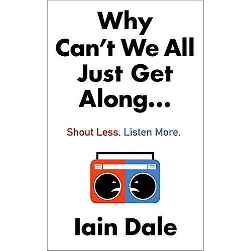Why Can't We All Just Get Along: Shout Less. Listen More.