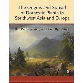 The Origins and Spread of Domestic Plants in Southwest Asia and Europe