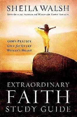 Extraordinary Faith Study Guide