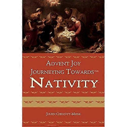 Advent Joy: The Journeying Towards the Nativity