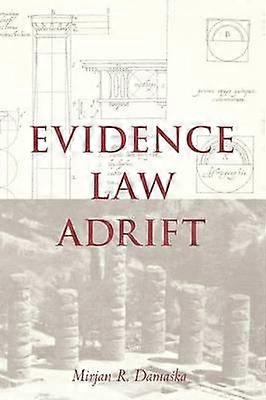 Evidence Law Adrift