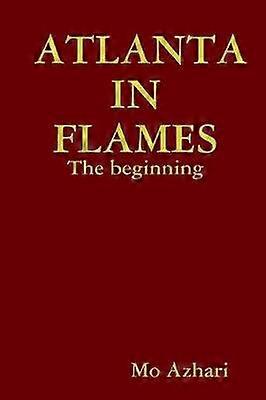 ATLANTA IN FLAMES: The beginning