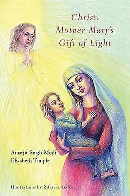 Christus, Mutter Maria, Geschenk des Lichts