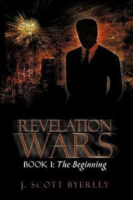 Revelation Wars Book I The Beginning