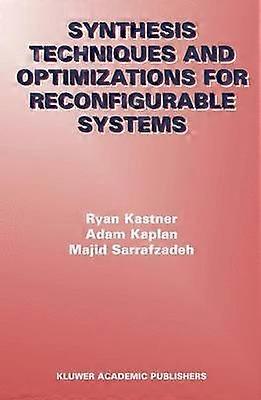 Synthesis Techniques and Optimizations for Reconfigurable Systems