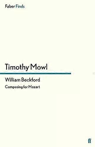 William Beckford - Timothy Mowl