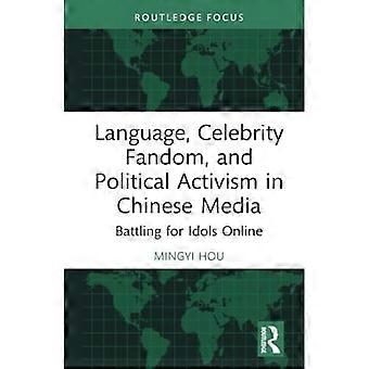 Sprache, Promi-Fandom und politischer Aktivismus in den chinesischen Medien : Kampf um Idole im Internet