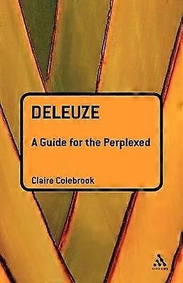 Deleuze: A Guide for the Perplexed