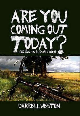Are You Coming Out Today?