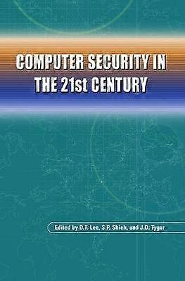 Computer Security in the 21st Century