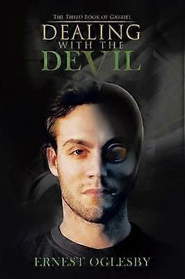 Dealing with the Devil The Third Book of Gabriel