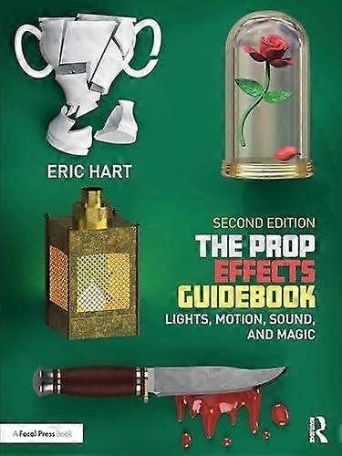 The Prop Effects Guidebook - Hart, Eric - Paperback - English Book - Theatre studies