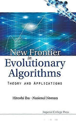 New Frontier In Evolutionary Algorithms Theory And Applications - Noman, Nasimul - Hardback - English Book - Algorithms and data structures