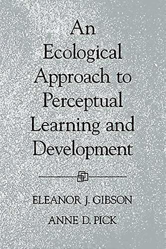 An Ecological Approach to Perceptual Learning and Development