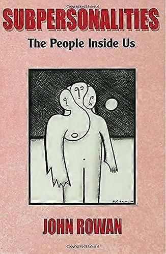 Subpersonalities: The People Inside Us