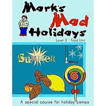 Mark's Mad Holidays-Nivel 3-Unidad de Alimentos