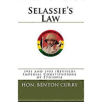 Selassie's Gesetz: 1931 und 1955 (revidiert) Reichsverfassung von Äthiopien