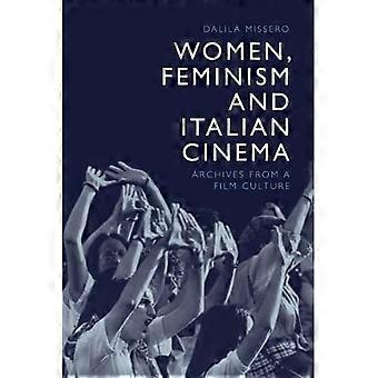 Naiset, feminismi ja italialainen elokuva: Elokuvakulttuurin arkistoja