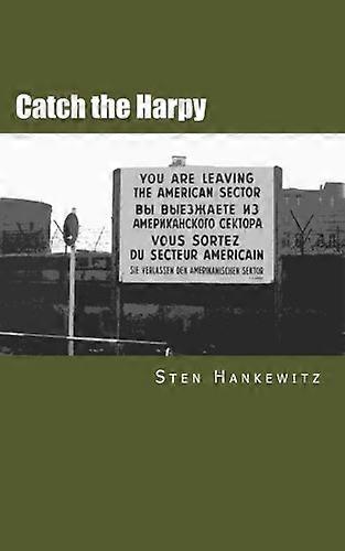 Catch the Harpy: A Cold War novel