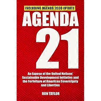 Agenda 21: Eine Enthüllung der Initiative der Vereinten Nationen für nachhaltige Entwicklung und der Verlust der amerikanischen Souveränität und Freiheiten