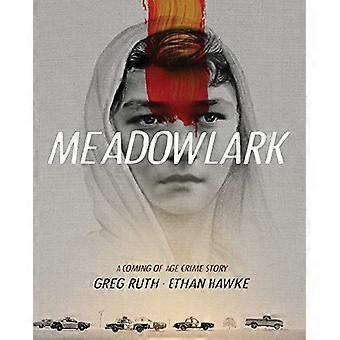 Meadowlark: Graafinen romaani